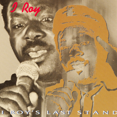 アルバム/I-Roy's Last Stand/I-Roy