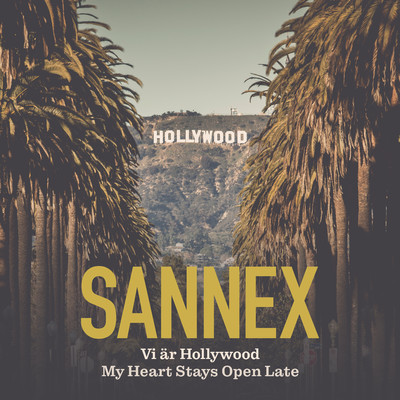 Vi ar Hollywood/Sannex