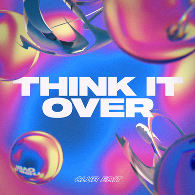 シングル/Think It Over (Club Edit)/Toyboy & Robin