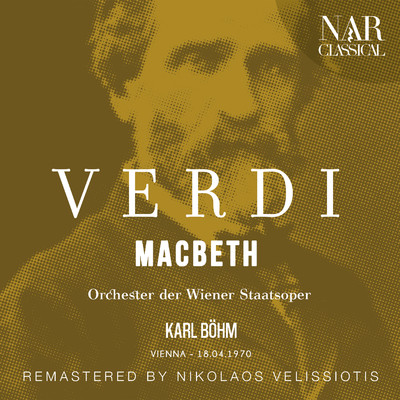 シングル/Macbeth, IGV 18, Act I: ”Schiudi, inferno, la bocca” (Tutti) [Remaster]/Karl Bohm & Orchester der Wiener Staatsoper