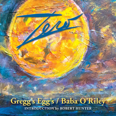 Gregg's Egg's ／ Baba O'riley (Introduction by Robert Hunter)/ZERO