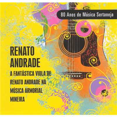 Viola Fantastica - 80 Anos de Musica Sertaneja/Renato Andrade
