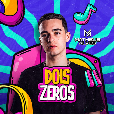 シングル/Dois Zeros/Matheus Alves