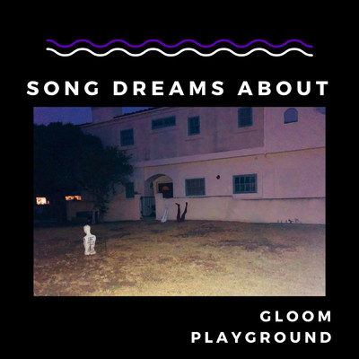 Song Dreams About Red Everything/Gloom Playground
