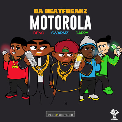 シングル/Motorola feat.Swarmz,Deno,Dappy/Da Beatfreakz