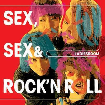 アルバム/SEX, SEX & ROCK'N ROLL/LADIESROOM