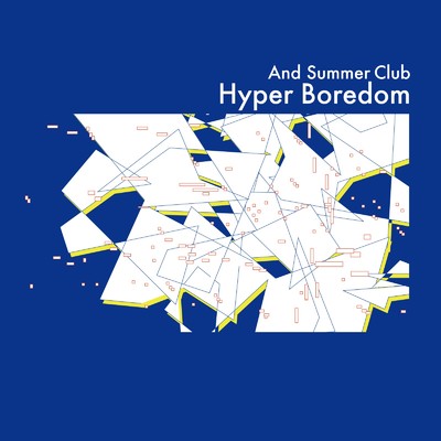 Hyper Boredom/And Summer Club
