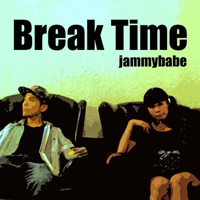 シングル/Break Time/jammybabe