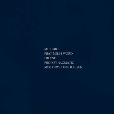 Fri end (feat. MILES WORD)/MuKuRo