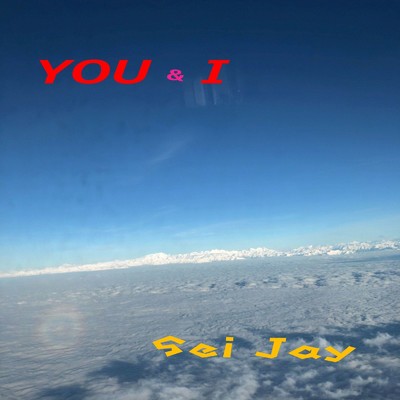 YOU & I/セイ ジェイ