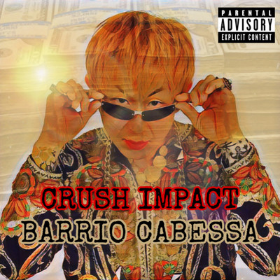 CRUSH IMPACT/BARRIO CABESSA