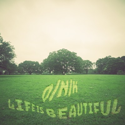 Life is beautiful/Q／N／K