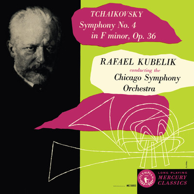 アルバム/Rafael Kubelik - The Mercury Masters (Vol. 4 - Tchaikovsky: Symphony No. 4)/Rafael Kubelik