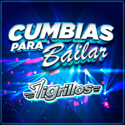 アルバム/Cumbias Para Bailar/Los Tigrillos