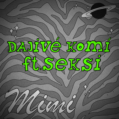 シングル/Dajive Komi (Explicit) (featuring Seksi)/Mimi Mercedez