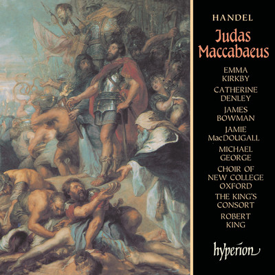 Handel: Judas Maccabaeus, HWV 63, Act II: No. 9, Recit. Thanks to My Brethren; But Look Up to Heav'n (Judas Maccabaeus)/ジェイミー・マクドゥグル／The King's Consort／ロバート・キング