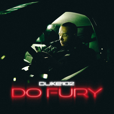 Do Fury (Explicit)/Duke102／102 Boyz