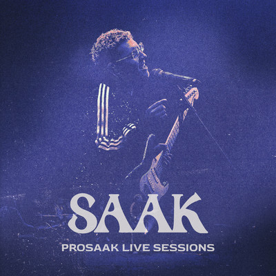 Se Pone A Beber (PROSAAK Live Session)/Saak