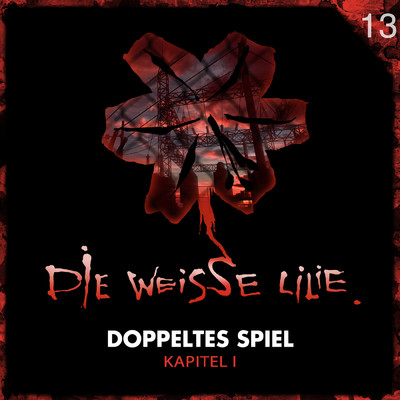 アルバム/13: Doppeltes Spiel - Kapitel I/Die Weisse Lilie