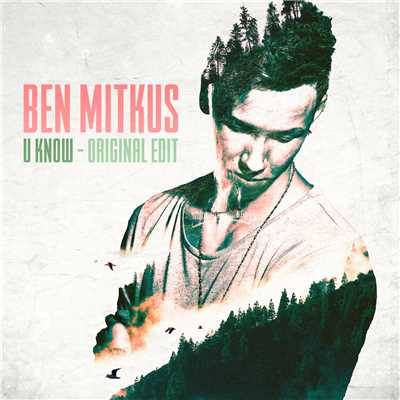 シングル/U Know (Original Edit)/Ben Mitkus