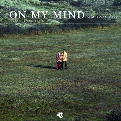 On My Mind (featuring Twan Ray)/Harold van Lennep