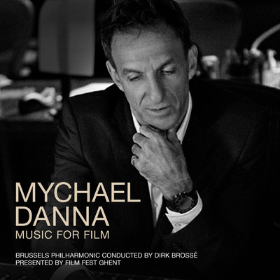 Mychael Danna (Music for Film)/Brussells Philharmonic／ディルク・ブロッセ