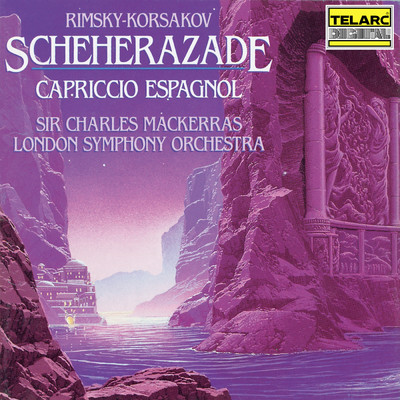 Rimsky-Korsakov: Scheherazade & Capriccio espagnol/サー・チャールズ・マッケラス／ロンドン交響楽団