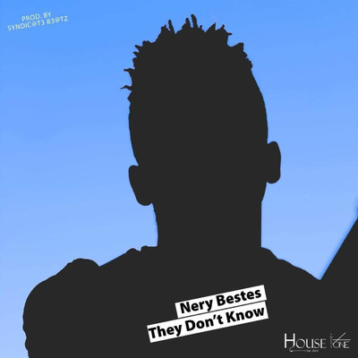 They Don't Know (feat. Syndicate Beatz)/Nery Bestes