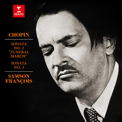Chopin: Piano Sonatas Nos 2 ”Funeral March” & 3/Samson Francois