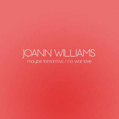 Maybe Tomorrow/Joann Williams