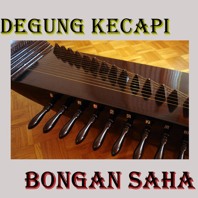 Bongan Saha/Degung Kecapi