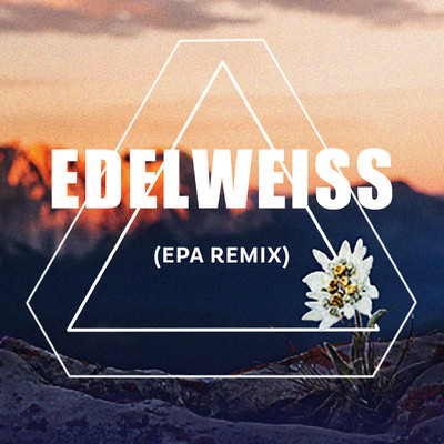 Edelweiss (EPA Remix)/Signe & Hjordis