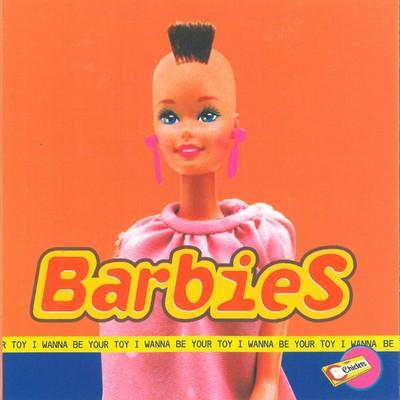 I Wanna Be Your Toy/Barbies