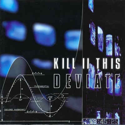 Deviate/Kill II This