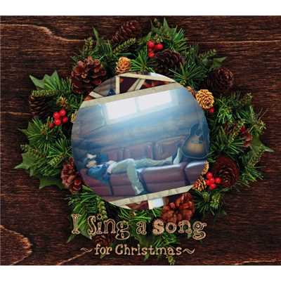 I Sing a Song〜for Christmas〜/Rake