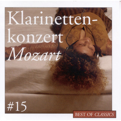 Clarinet Concerto in A Major, K. 622: I. Allegro/Ralph Manno／Staatskapelle Weimar／George Alexander Albrecht