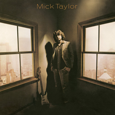Baby I Want You/Mick Taylor