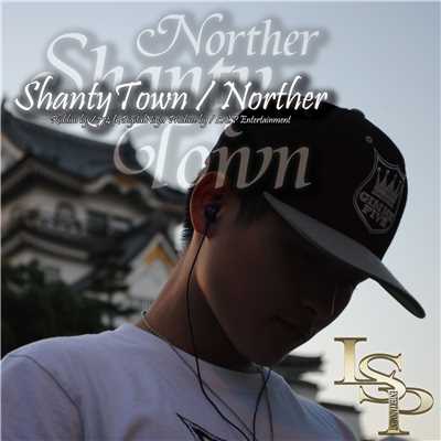 シングル/ShantyTown/NORTHER