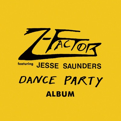 アルバム/Dance Party Album/Z-FACTOR Feat. JESSE SAUNDERS