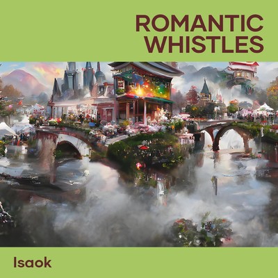 シングル/Romantic Whistles/isaoK