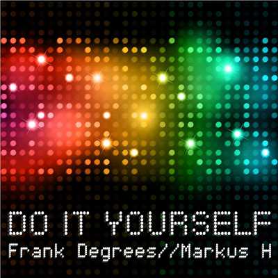 アルバム/Do It Yourself/Frank Degrees & Markus H
