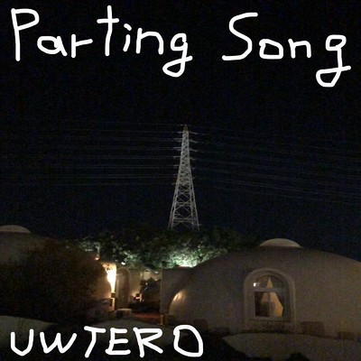 parting song/UWTERO