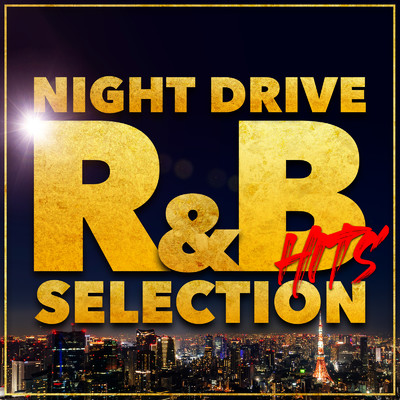 アルバム/NIGHT DRIVE R&B HITS SELECTION/Various Artists