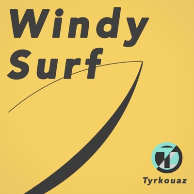 シングル/Windy Surf/Tyrkouaz