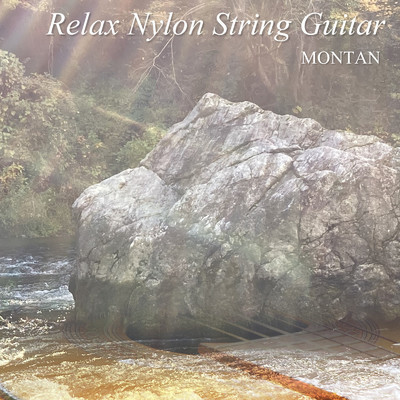 アルバム/Relax Nylon String Guitar/MONTAN