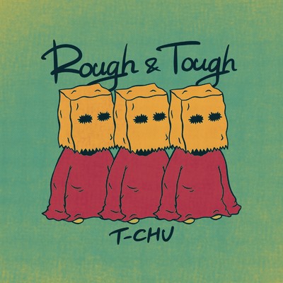 Rough & Tough (Remix)/T-CHU
