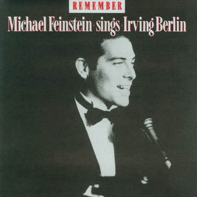アルバム/Remember: Michael Feinstein Sings Irving Berlin/マイケル・ファインスタイン