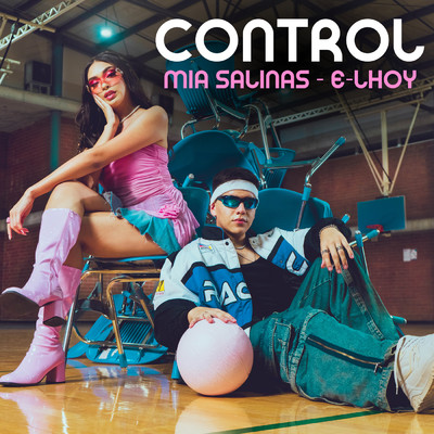 Control/Mia Salinas／E-Lhoy
