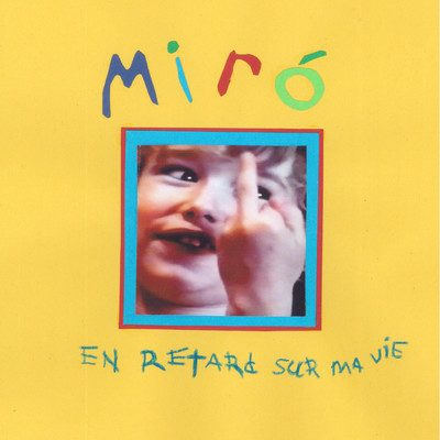 アルバム/En retard sur ma vie/Miro