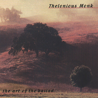 アルバム/The Art Of The Ballad/Thelonious Monk